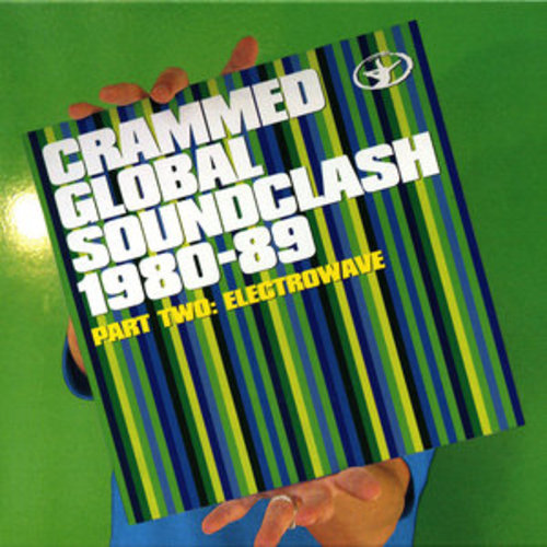 Afficher "Crammed Global Soundclash 1980-89 Vol. 2: ElectroWave"