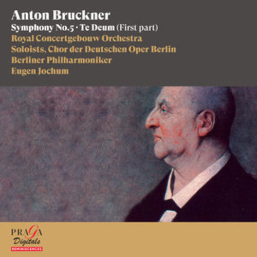 Afficher "Anton Bruckner: Symphony No. 5, Te Deum (First Part)"