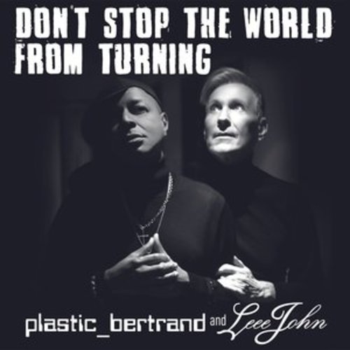 Afficher "DON'T STOP THE WORLD FROM TURNING"