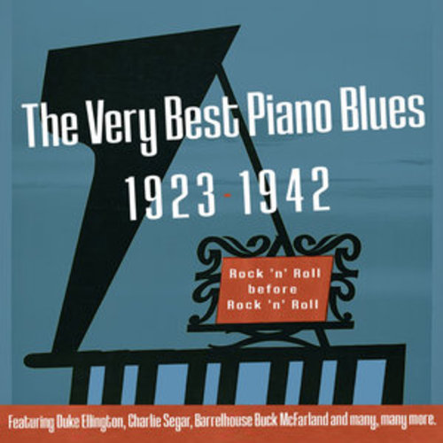 Afficher "The Very Best of Piano Blues (1923 - 1942)"