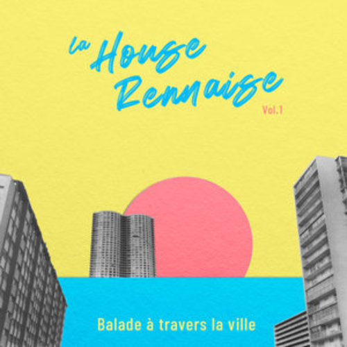 Afficher "La House Rennaise, Vol. 1"