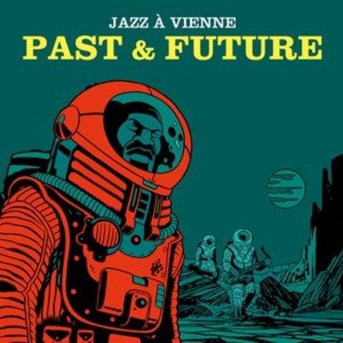 Afficher "Jazz à Vienne : Past & Future"