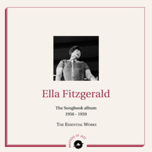 Afficher "Masters of Jazz Presents Ella Fitzgerald Songbook (1956 - 1959 The Essential Works)"