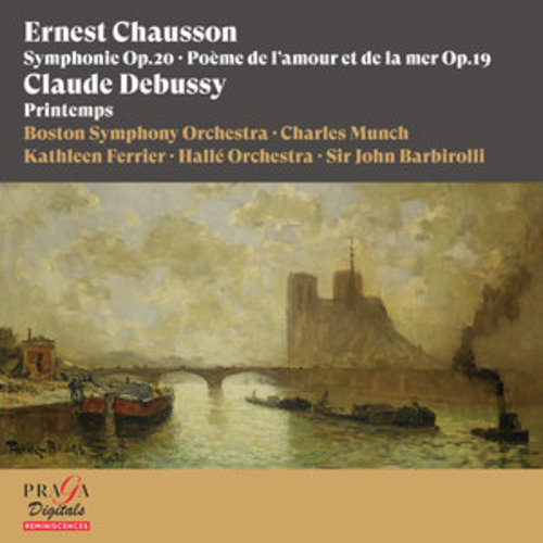 Afficher "Ernest Chausson: Symphonie, Poème de l'amour et de la mer - Claude Debussy: Printemps"