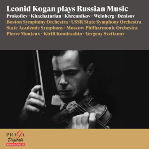 Afficher "Leonid Kogan plays Russian Music Prokofiev, Khachaturian, Khrennikov, Weinberg, Denisov"
