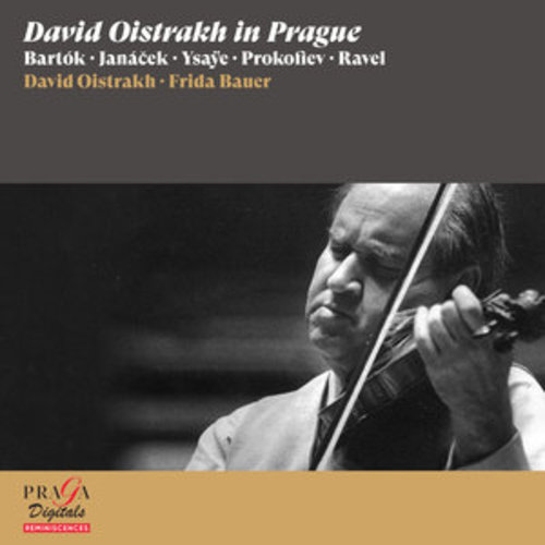 Afficher "David Oistrakh in Prague Bartók, Janáček, Ysaÿe, Prokofiev, Ravel"