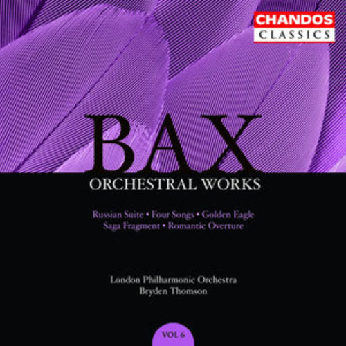 Afficher "Bax: Russian Suite, Four Songs, Golden Eagle, Saga Fragment & Romantic Overture"