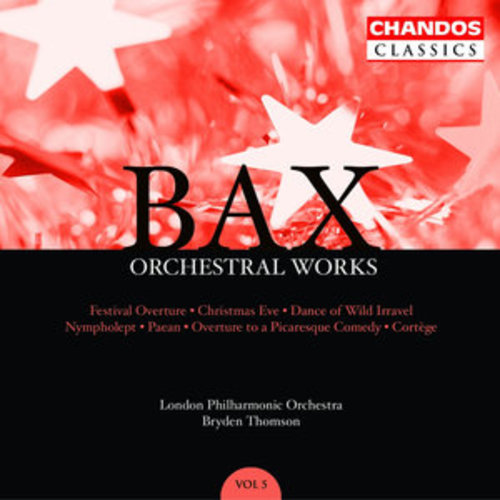 Afficher "Bax: Orchestral Works, Vol. 5"