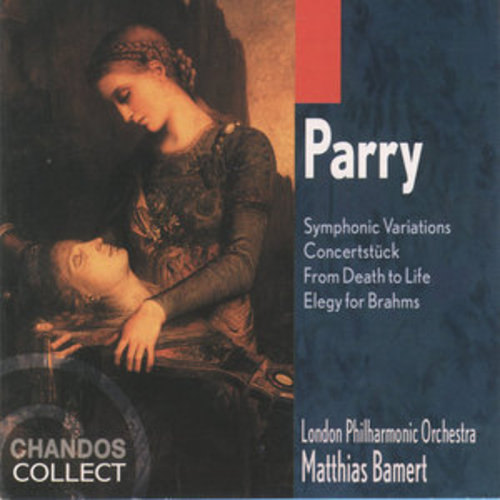 Afficher "Parry: Symphonic Variations, Concertstück, From Death to Life & Elegy for Brahms"