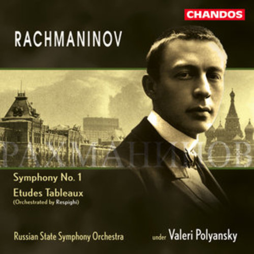 Afficher "Rachmaninoff: Symphony No. 1 - Respighi: 5 Etudes-tableaux"