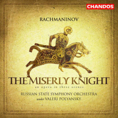Afficher "Rachmaninoff: The Miserly Knight"