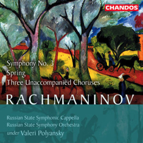 Afficher "Rachmaninoff: Spring, Symphony No. 3, Panteley the Healer, Chorus of Spirits & O Mother of God"
