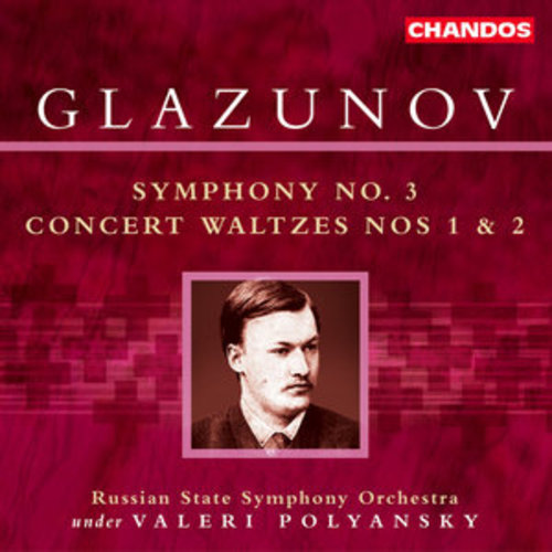Afficher "Glazunov: Symphony No. 3 & Concert Waltzes Nos. 1 and 2"
