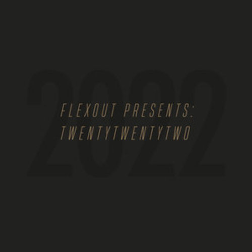 Afficher "Flexout Presents: 2022"
