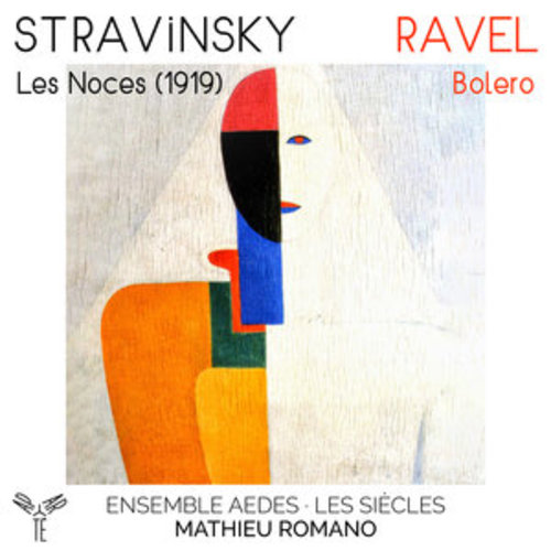 Afficher "Stravinsky: Les Noces (1919) - Ravel: Bolero"