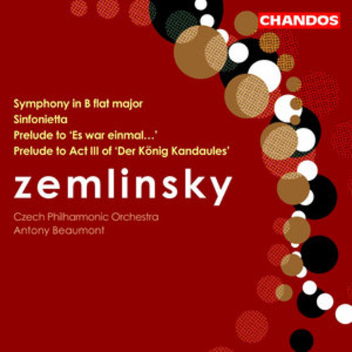 Afficher "Zemlinsky: Symphony in B-Flat Major, Prelude to Es war einmal, Sinfonietta & Act III Prelude to Der König Kandaules"