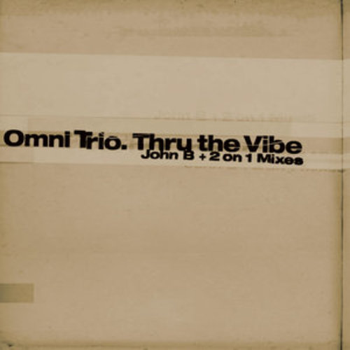 Afficher "Thru the Vibe (John B Remix) / Thru the Vibe (2 on 1 Mix)"