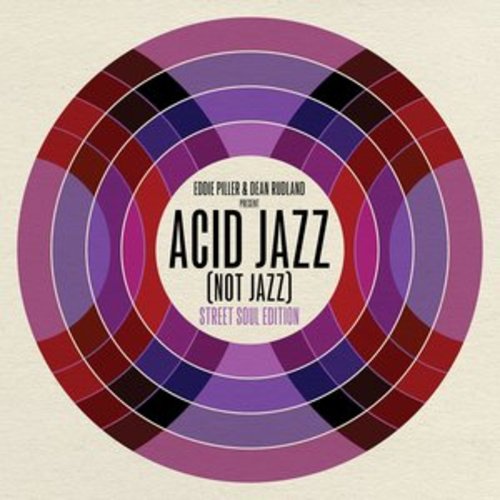 Afficher "Eddie Piller & Dean Rudland present Acid Jazz Not Jazz: Street Soul"