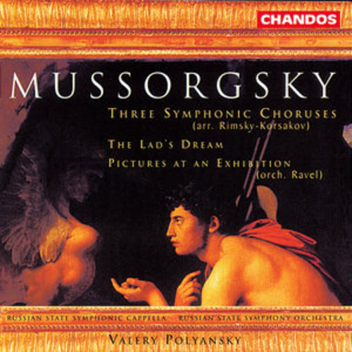 Afficher "Mussorgsky: The Lad's Dream, Three Symphonic Choruses & Pictures at an Exhibition"