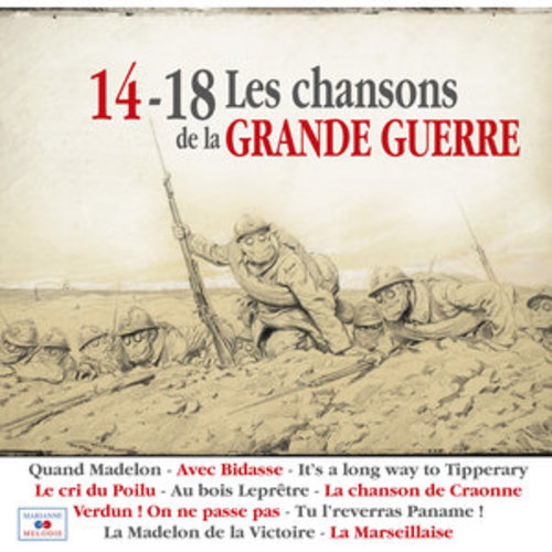 Afficher "14-18 Les chansons de la Grande Guerre"