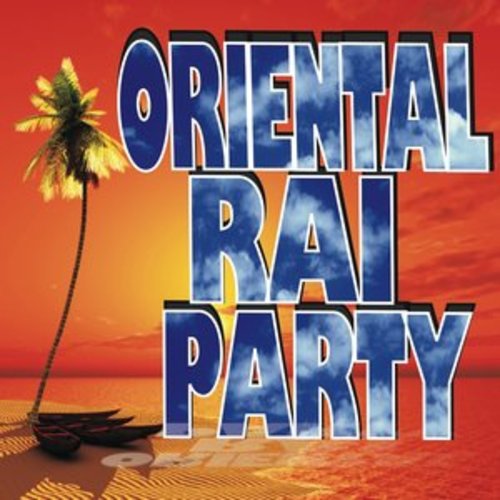Afficher "Oriental Raï Party"