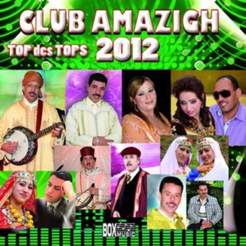 Afficher "Club Amazigh top des tops 2012"