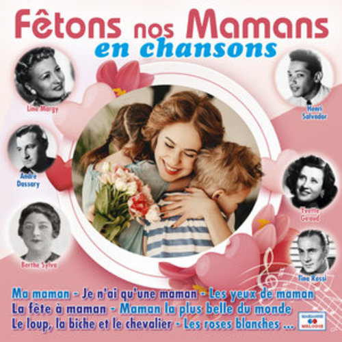 Afficher "Fétons nos mamans en chansons"