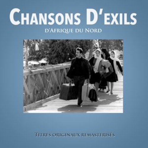 Afficher "Chansons d'exils d'Afrique du Nord"