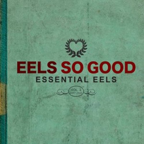 Afficher "EELS So Good: Essential EELS Vol. 2 (2007-2020)"