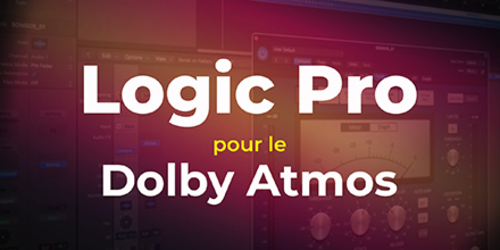 Afficher "Logic Pro & Dolby Atmos"