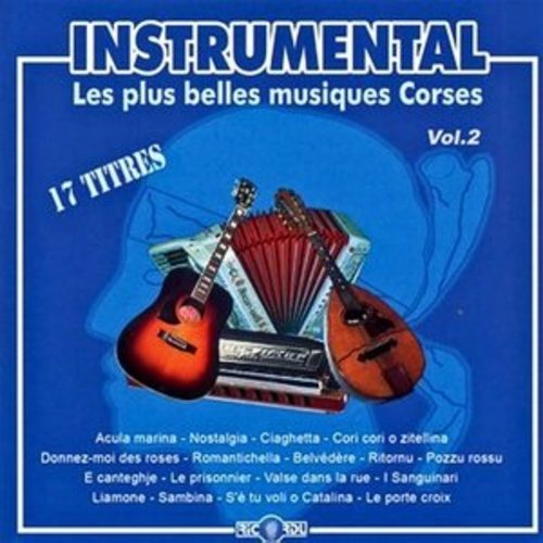 Afficher "Instrumental - Les plus belles musiques Corses Vol. 2"