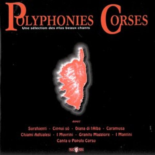 Afficher "Polyphonies Corses, une sélection des plus beaux chants de l'île de Corse"