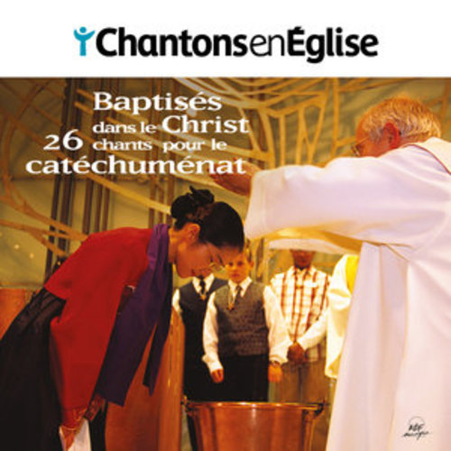 Afficher "Chantons en Église : Baptisés dans le Christ (26 chants pour le catéchuménat)"