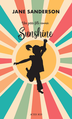 Afficher "Une petite fille nommée Sunshine"